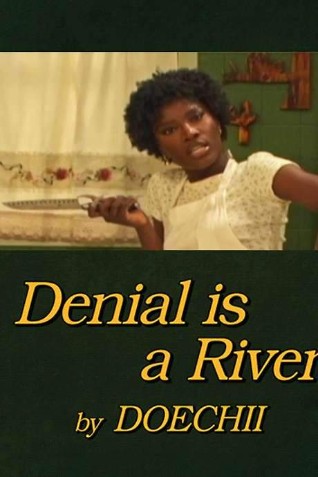 Denial is a River